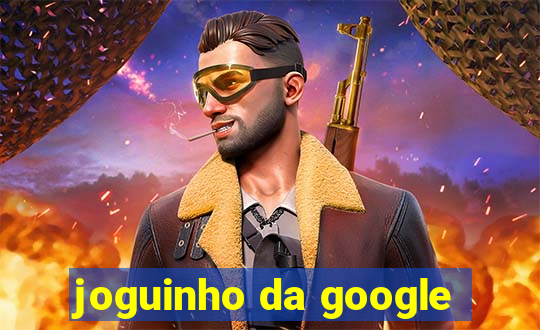 joguinho da google